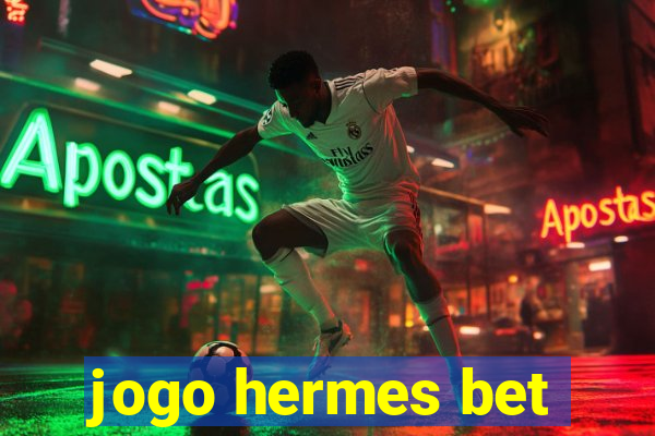 jogo hermes bet