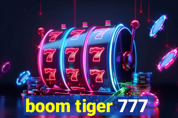 boom tiger 777