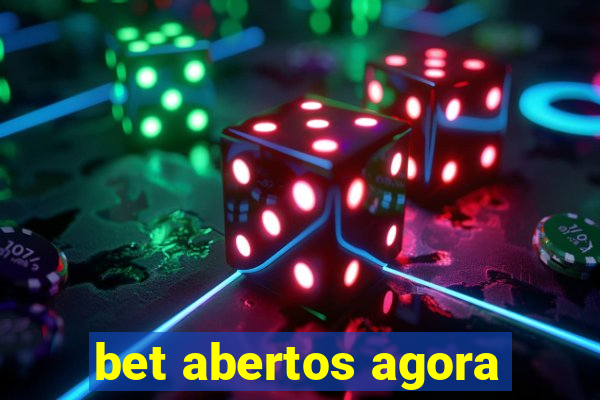 bet abertos agora