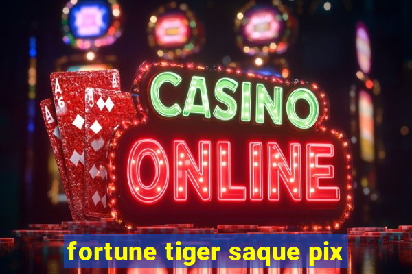 fortune tiger saque pix