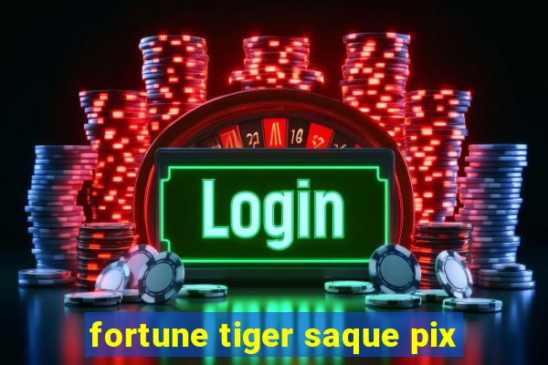 fortune tiger saque pix