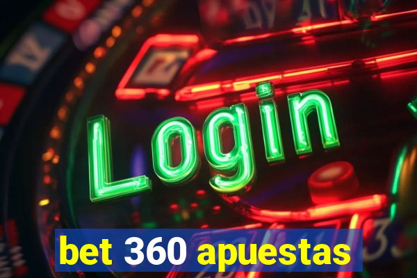 bet 360 apuestas