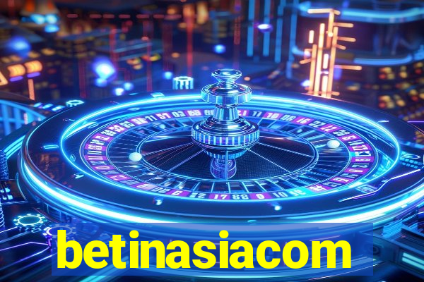 betinasiacom