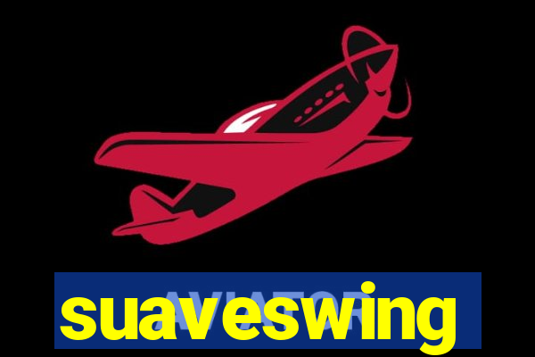 suaveswing