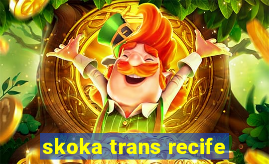 skoka trans recife