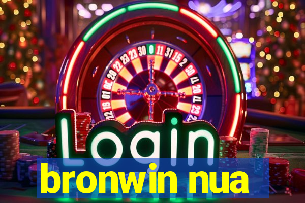 bronwin nua