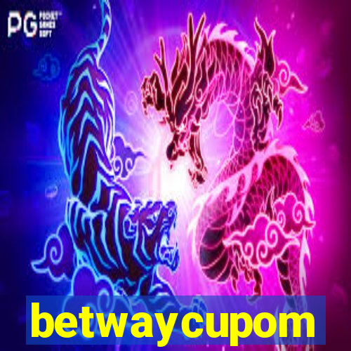 betwaycupom