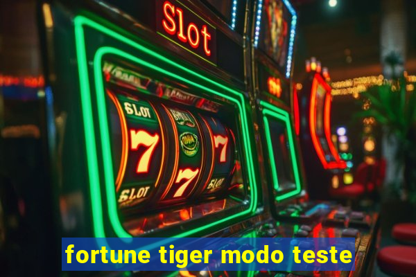 fortune tiger modo teste