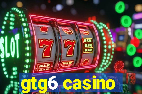 gtg6 casino