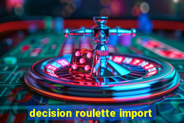 decision roulette import