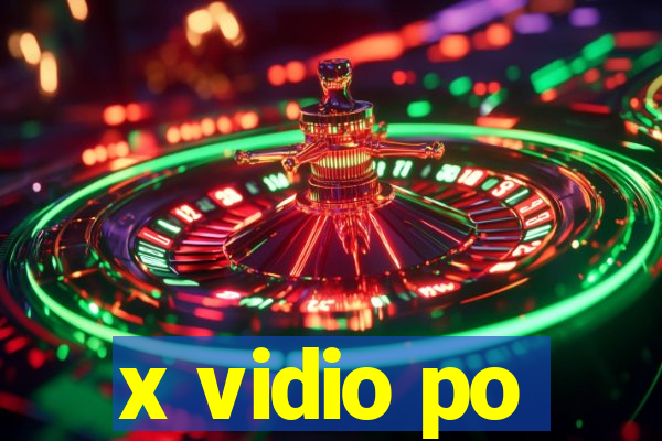 x vidio po