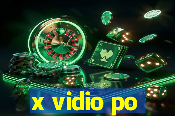 x vidio po