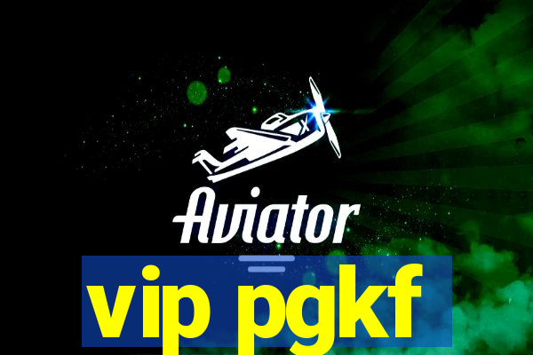 vip pgkf