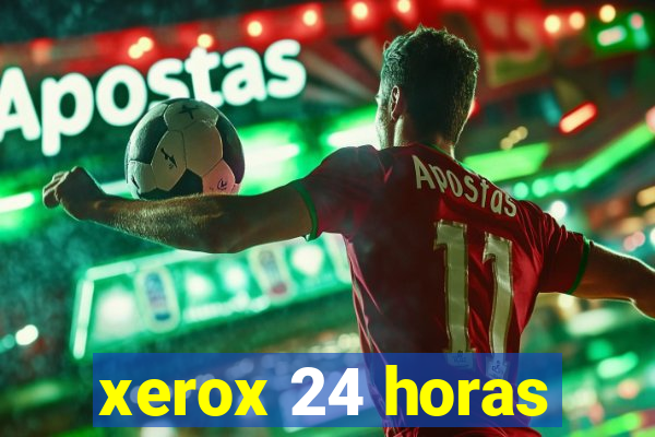 xerox 24 horas