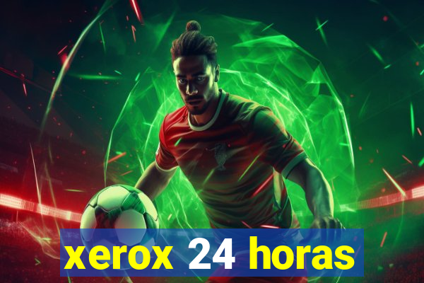 xerox 24 horas