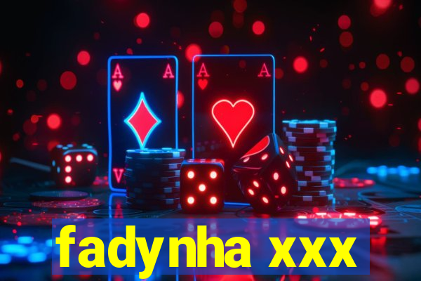 fadynha xxx