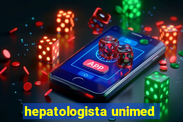 hepatologista unimed