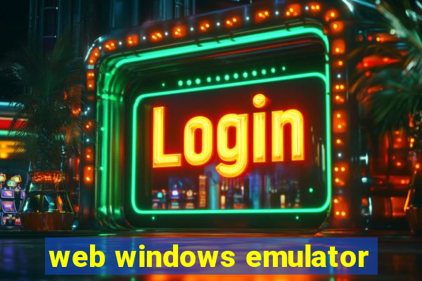 web windows emulator