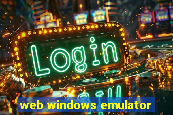 web windows emulator