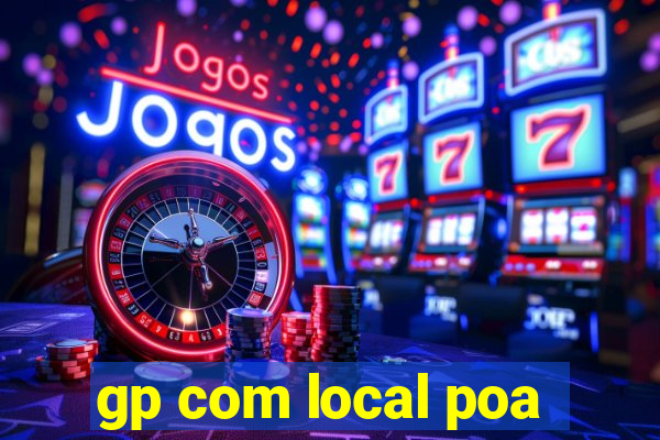 gp com local poa