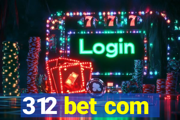 312 bet com