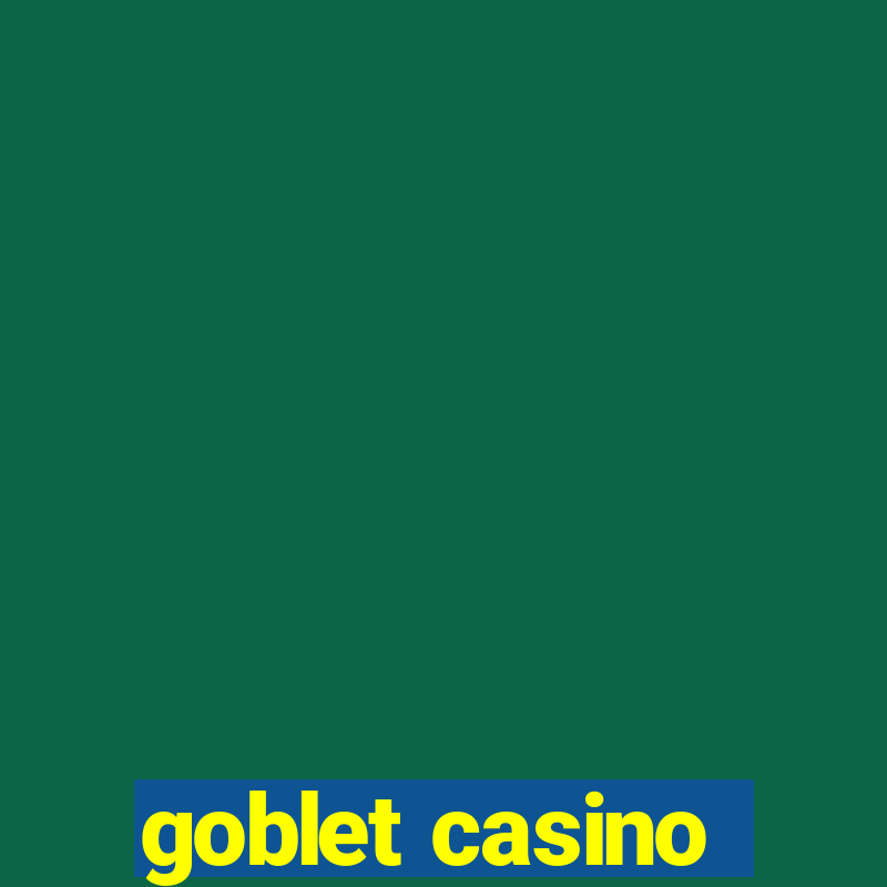 goblet casino