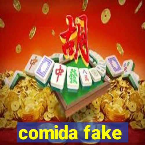 comida fake