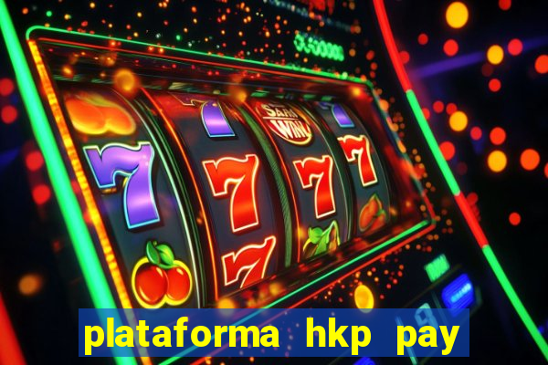 plataforma hkp pay jogos online