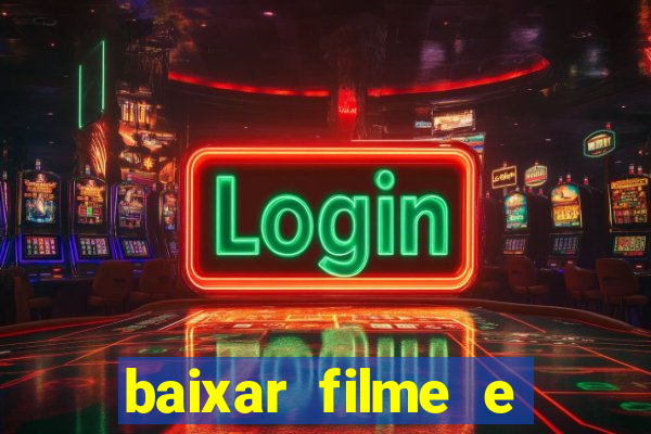 baixar filme e series mp4