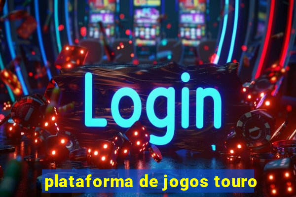 plataforma de jogos touro