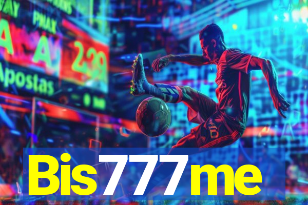 Bis777me