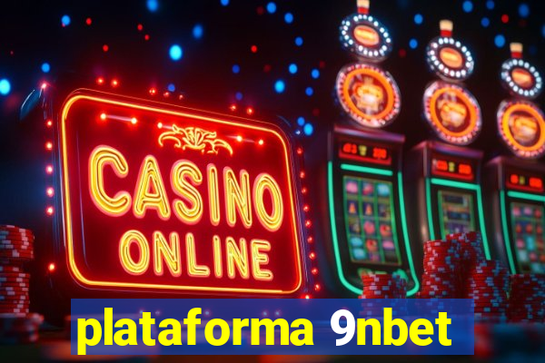 plataforma 9nbet