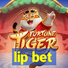 lip bet