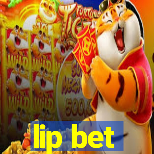 lip bet