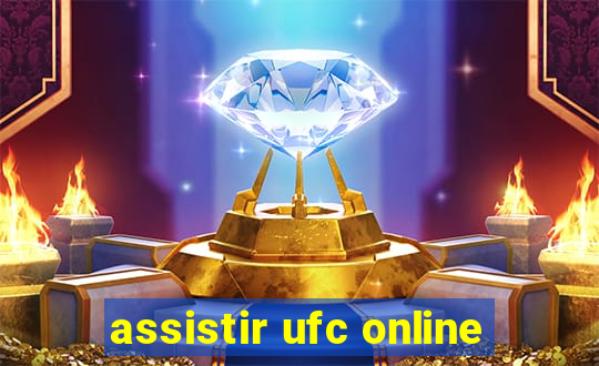 assistir ufc online