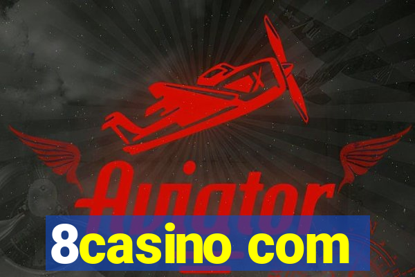 8casino com