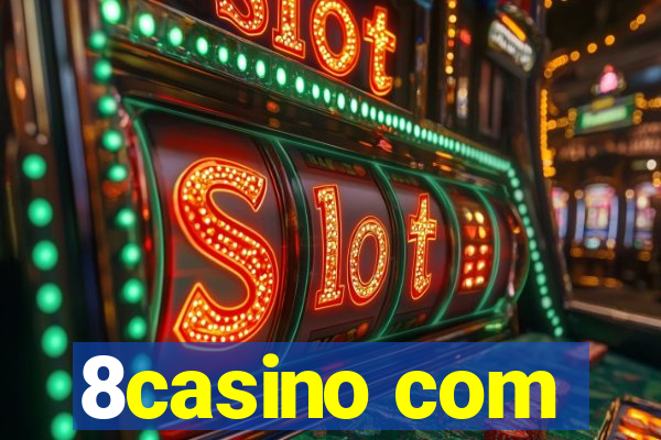 8casino com