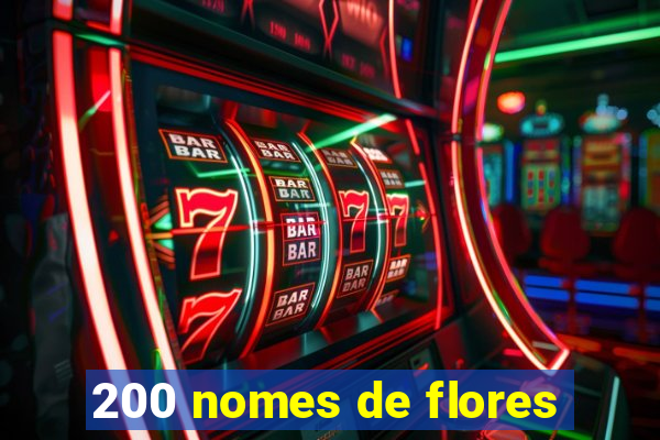 200 nomes de flores