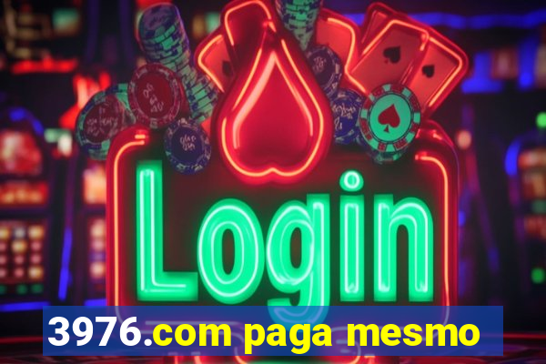 3976.com paga mesmo