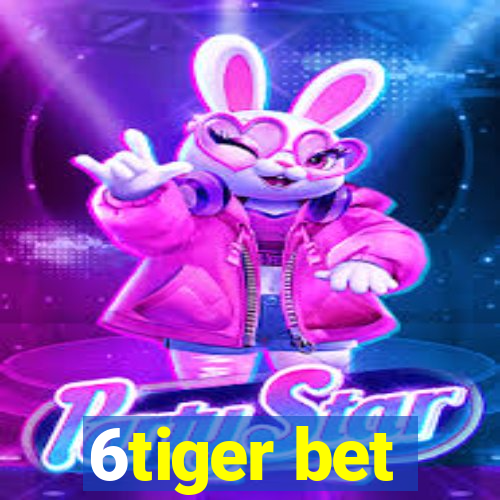 6tiger bet