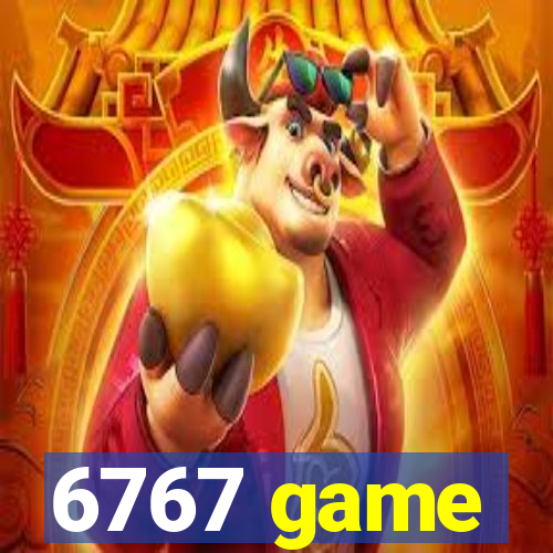 6767 game