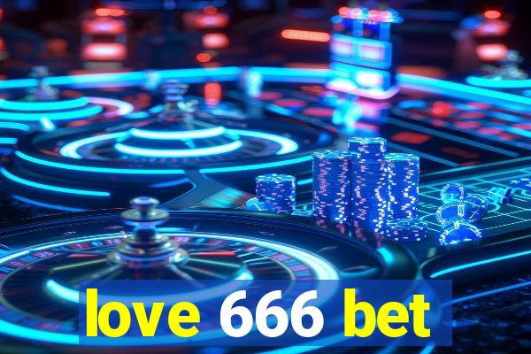 love 666 bet