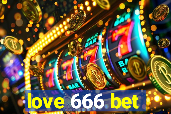 love 666 bet