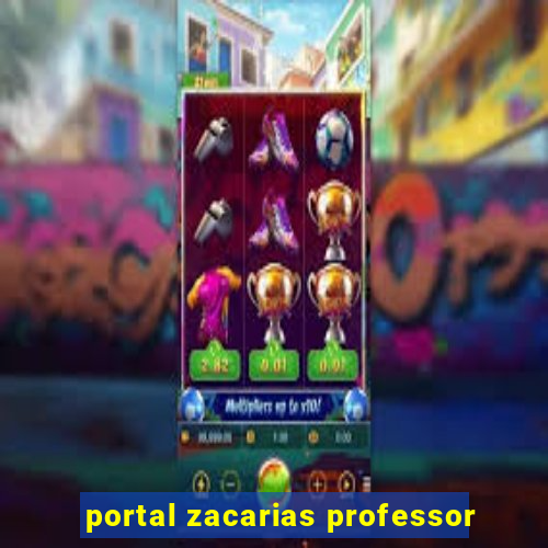 portal zacarias professor