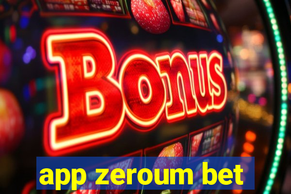 app zeroum bet