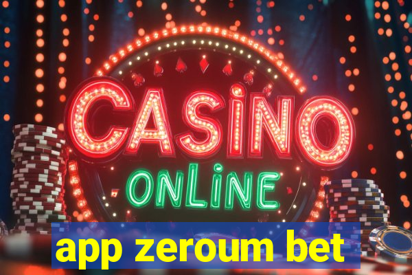 app zeroum bet