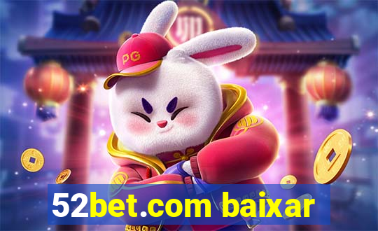 52bet.com baixar