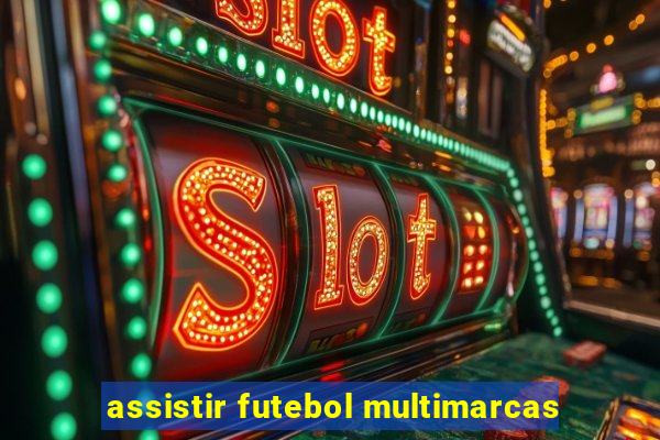 assistir futebol multimarcas