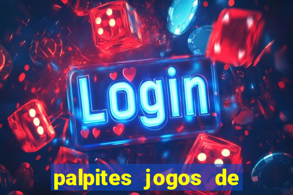 palpites jogos de quarta feira