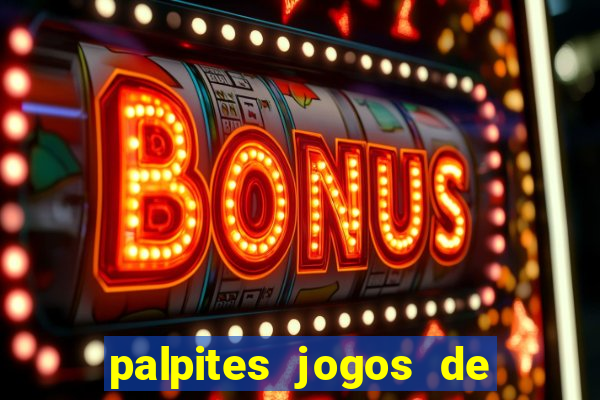 palpites jogos de quarta feira